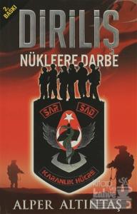 Diriliş - Nükleere Darbe