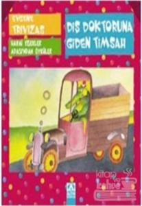 Diş Doktoruna Giden Timsah (Ciltli)