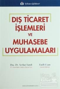 Dış Ticaret İşlemleri ve Muhasebe Uygulamaları
