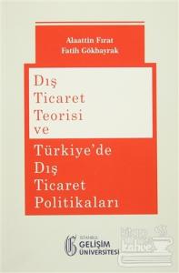 Dış Ticaret Teorisi ve Türkiye'de Dış Ticaret Politikaları