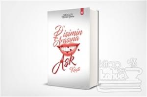 Dişimin Arasına Aşk Kaçtı