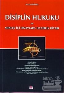 Disiplin Hukuku ve Meslek İçi Sınavlara Hazırlık Kitabı