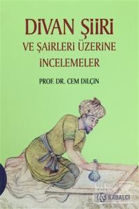 Divan Şiiri ve Şairleri Üzerine İncelemeler