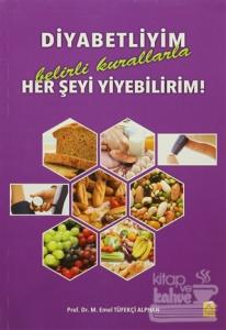 Diyabetliyim Belirli Kurallarla Herşeyi Yiyebilirim