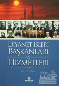 Diyanet İşleri Başkanları ve Hizmetleri