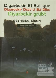 Diyarbekir El Sallıyor / Diyarbekir Dest Li Ba Dike / Diyarbekir Grübt (Ciltli)