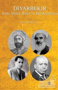 Diyarbekir Kadı, Müftü, Hattat ve Musikişinasları