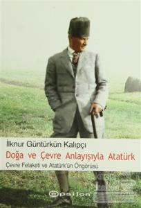 Doğa ve Çevre Anlayışıyla Atatürk