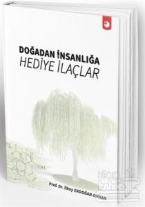 Doğadan İnsanlığa Hediye İlaçlar