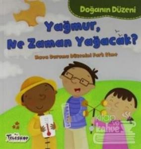 Doğanın Düzeni - Yağmur, Ne Zaman Yağacak?
