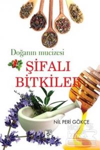 Doğanın Mucizesi Şifalı Bitkiler