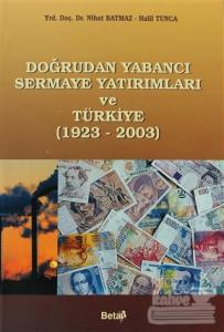 Doğrudan Yabancı Sermaye Yatırımları ve Türkiye (1923-2003)