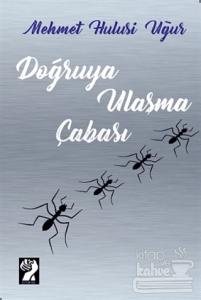 Doğruya Ulaşma Çabası