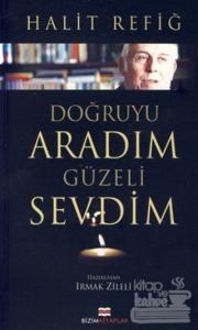 Doğruyu Aradım Güzeli Sevdim
