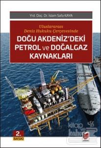 Doğu Akdeniz'deki Petrol ve Doğalgaz Kaynakları