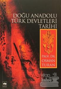 Doğu Anadolu Türk Devletleri Tarihi