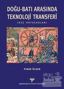 Doğu-Batı Arasında Teknoloji Transferi