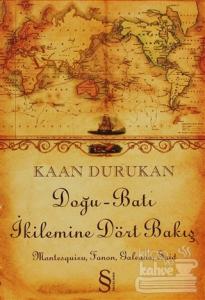 Doğu-Batı İkilemine Dört Bakış