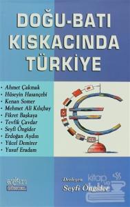 Doğu - Batı Kıskacında Türkiye