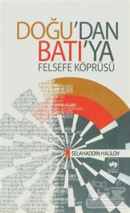 Doğu'dan Batı'ya Felsefe Köprüsü