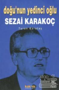 Doğu'nun Yedinci Oğlu Sezai Karakoç