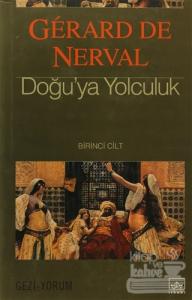 Doğu'ya Yolculuk 1. Cilt (Ciltli)