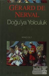 Doğu'ya Yolculuk 2. Cilt (Ciltli)