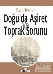Doğu'da Aşiret ve Toprak Sorunu