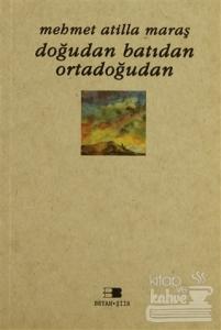 Doğudan Batıdan Ortadoğudan