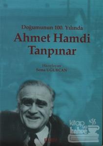 Doğumunun 100. Yılında Ahmet Hamdi Tanpınar