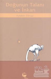 Doğunun Talanı ve İnkarı