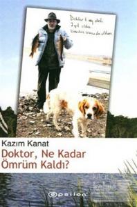 Doktor Ne Kadar Ömrüm Kaldı?