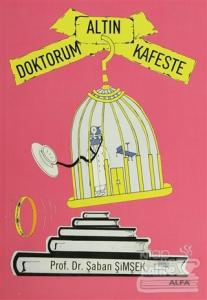 Doktorum Altın Kafeste