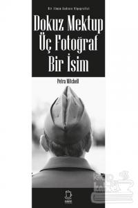 Dokuz Mektup, Üç Fotoğraf, Bir İsim