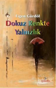 Dokuz Renkte Yalnızlık