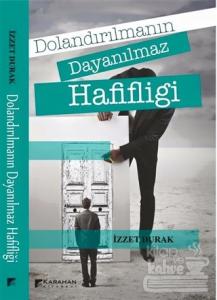 Dolandırılmanın Dayanılmaz Hafifliği