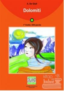 Dolomiti + CD (İtalyanca Okuma Kitabı Temel Seviye) A1