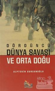 Dördüncü Dünya Savaşı ve Orta Doğu