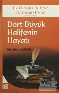 Dört Büyük Halifenin Hayatı