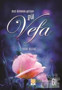 Dost İkliminde Yetişen Gül Vefa