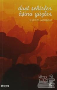 Dost Şehirler Aşina Yüzler