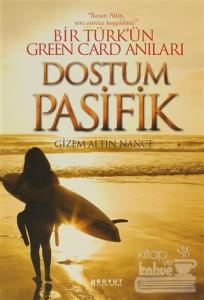 Dostum Pasifik - Bir Türk'ün Green Card Anıları