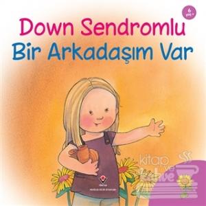 Down Sendromlu Bir Arkadaşım Var