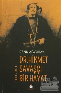 Dr. Hikmet Savaşçı Bir Hayat 1902-1971