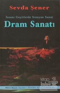 Dram Sanatı : İnsanı Geçitlerde Sınayan Sanat