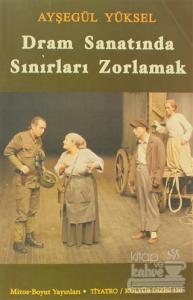 Dram Sanatında Sınırları Zorlamak