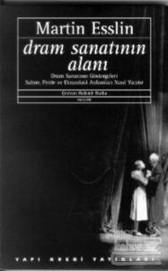 Dram Sanatının Alanı Dram Sanatının Göstergeleri Sahne, Perde ve Ekrandaki Anlamları Nasıl Yaratır