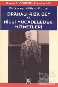 Dramalı Rıza Bey ve Milli Mücadeledeki Hizmetleri