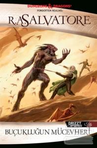 Drizzt Efsanesi 6. Kitap : Buçukluğun Mücevheri
