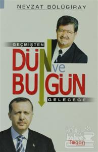Dün ve Bugün